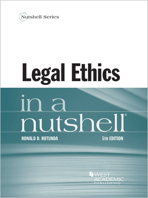 Title details for Legal Ethics in a Nutshell by Ronald Rotunda - Available